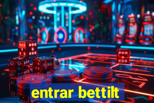 entrar bettilt